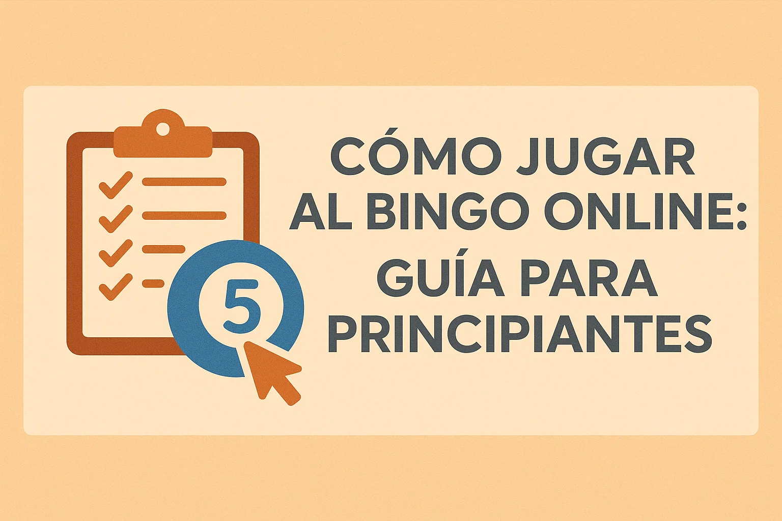 Cómo Jugar al Bingo Online: Guía para Principiantes