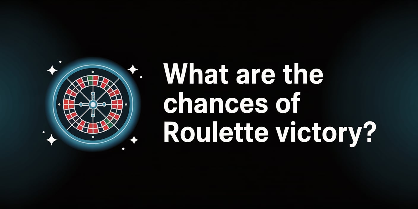 What Are the Chances of Roulette Victory?
