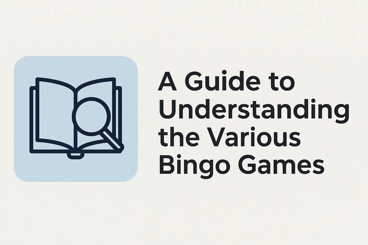 A Guide to Understanding the Various Bingo Games